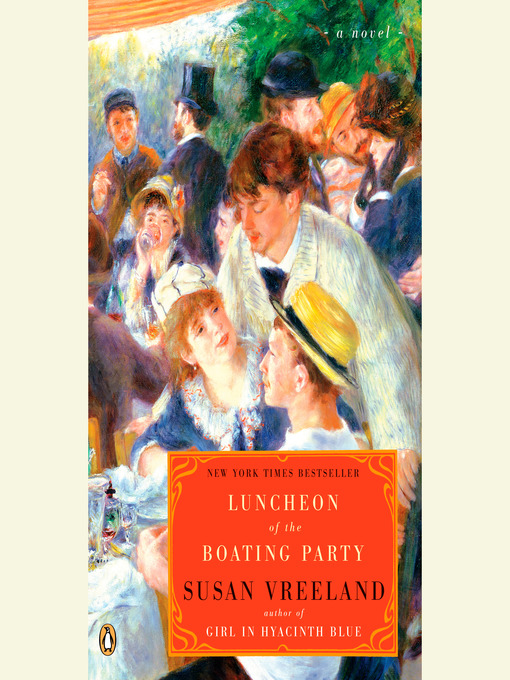 Title details for Luncheon of the Boating Party by Susan Vreeland - Available